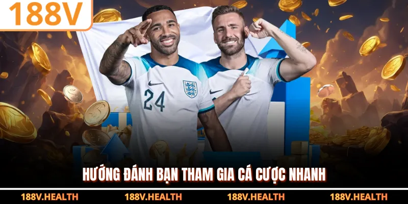 Hướng đánh bạn tham gia cá cược nhanh