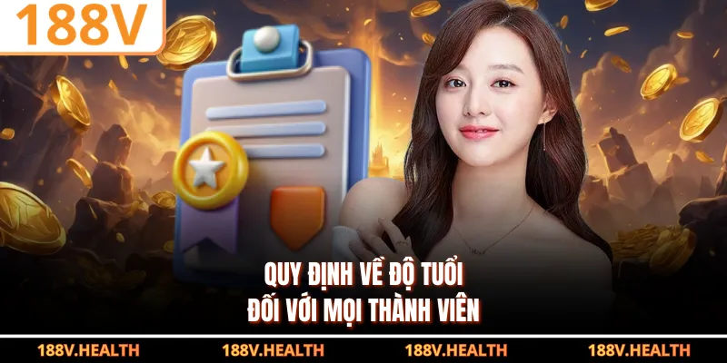 Quy định về độ tuổi đối với mọi thành viên