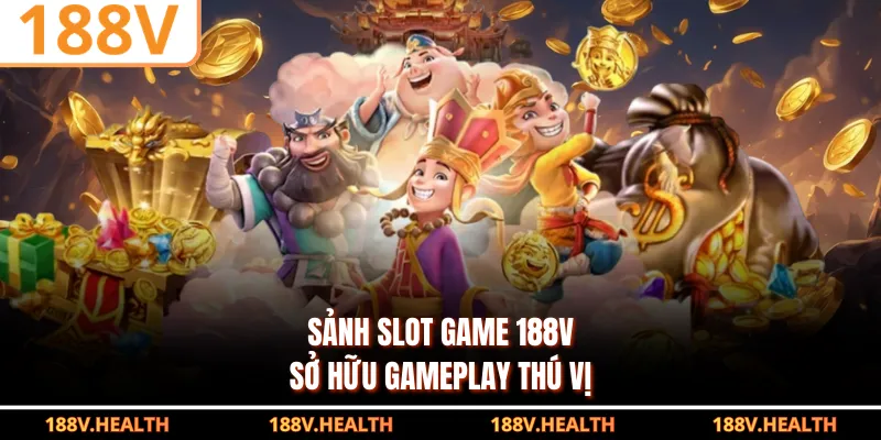 Sảnh slot game 188V sở hữu gameplay thú vị
